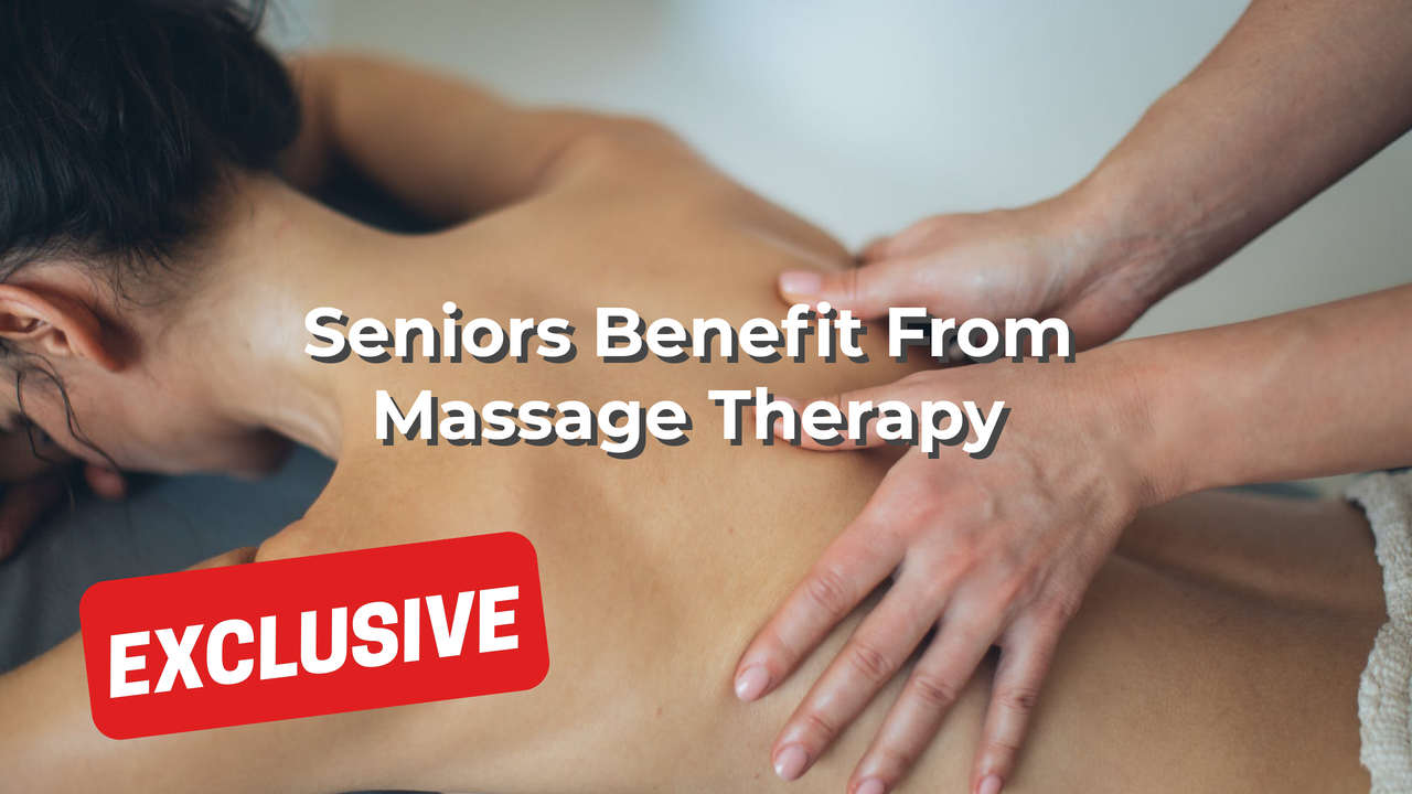 Seniors Benefit From Massage Therapy