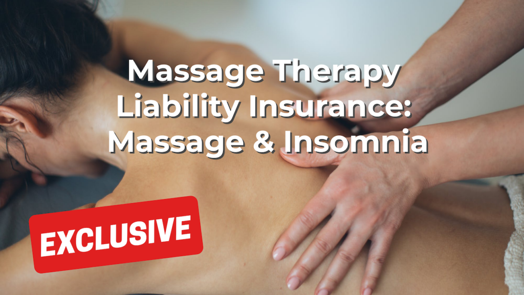 Massage Therapy Liability Insurance: Massage & Insomnia