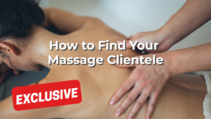 How to Find Your Massage Clientele