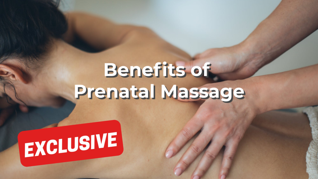 Benefits of Prenatal Massage