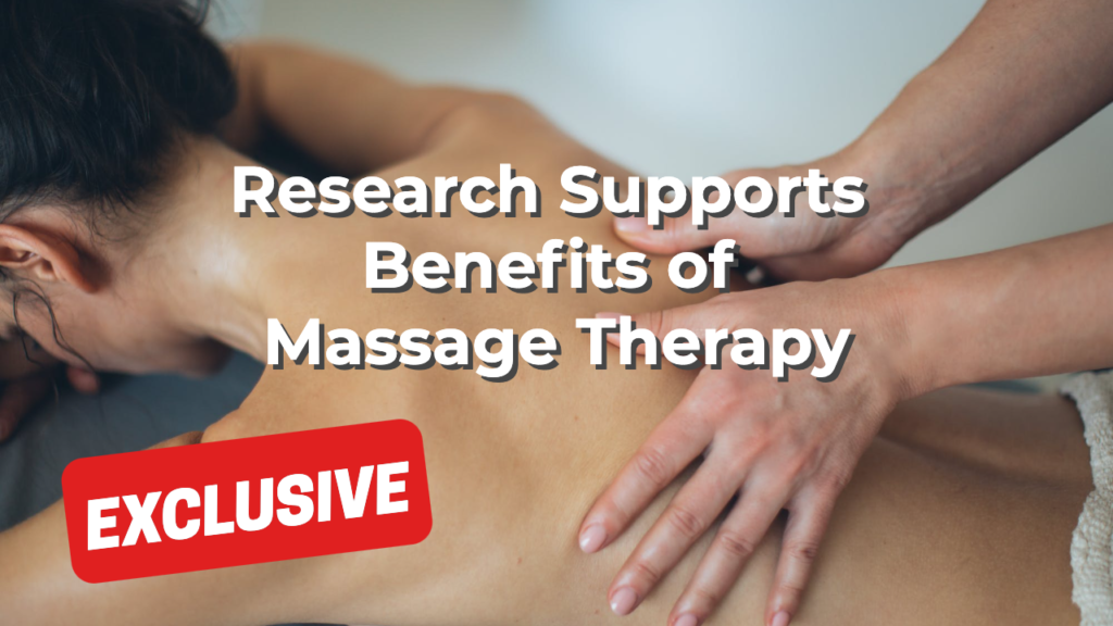 Research Supports Benefits of Massage Therapy