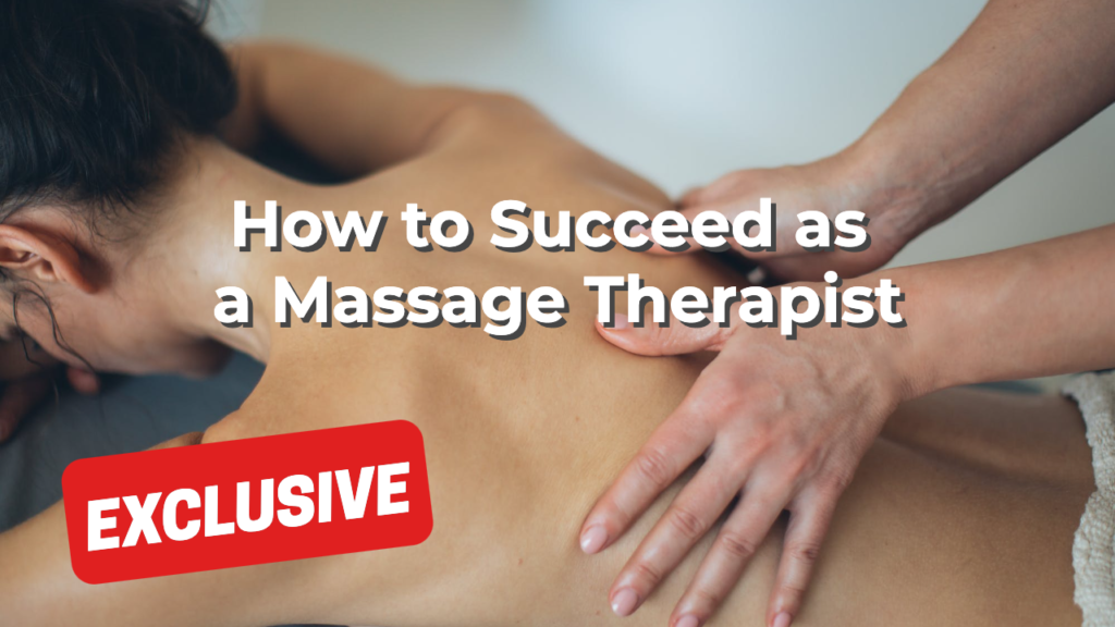 How to Succeed as a Massage Therapist