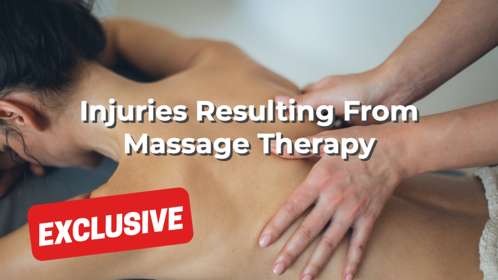 Injuries Resulting From Massage Therapy
