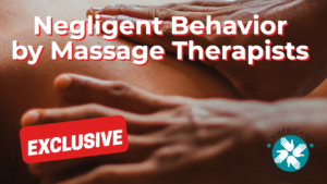 Negligent Behavior by Massage Therapists