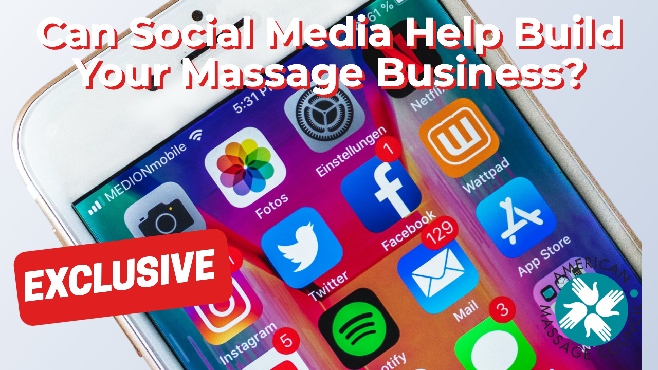 Can Social Media Help Build Your Massage Business?