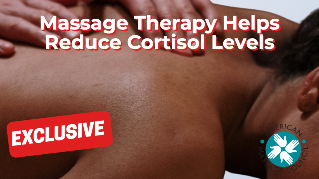 Massage Therapy Helps Reduce Cortisol Levels