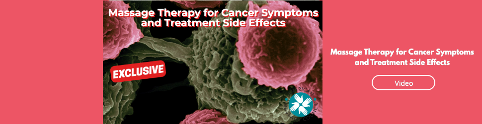 Massage Therapy for Cancer Symptoms and Treatment Side Effects
