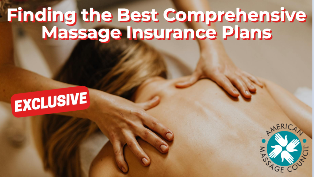 Finding the Best Comprehensive Massage Insurance Plans