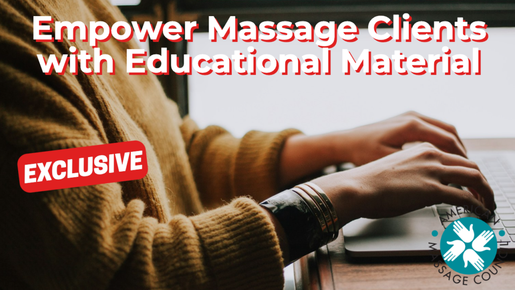 Empower Massage Clients with Educational Material