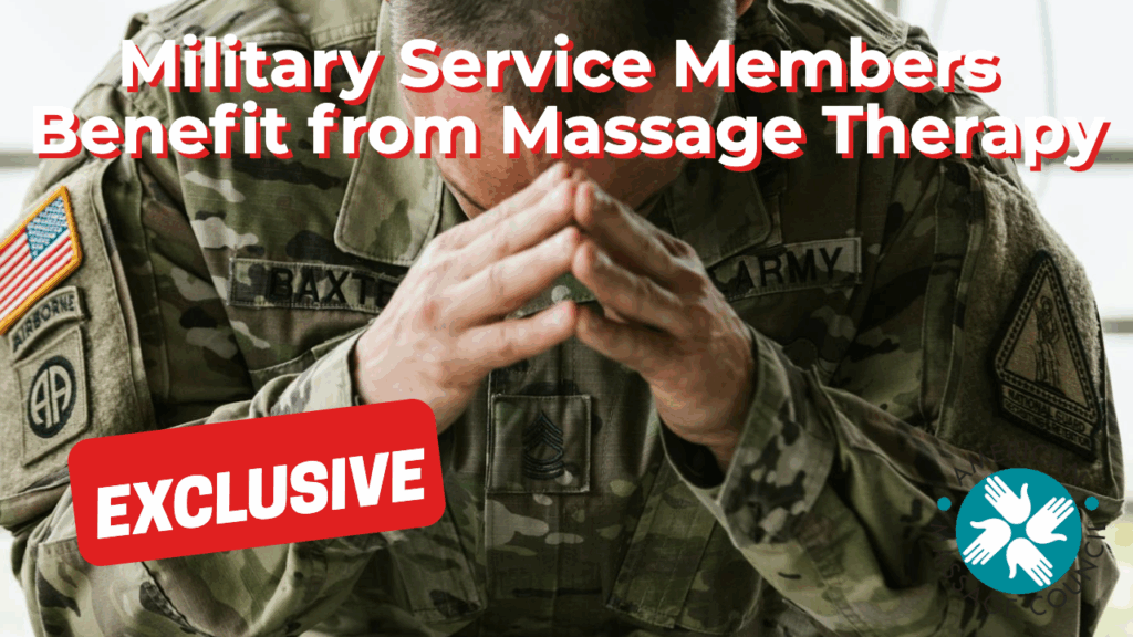 Military Service Members Benefit from Massage Therapy