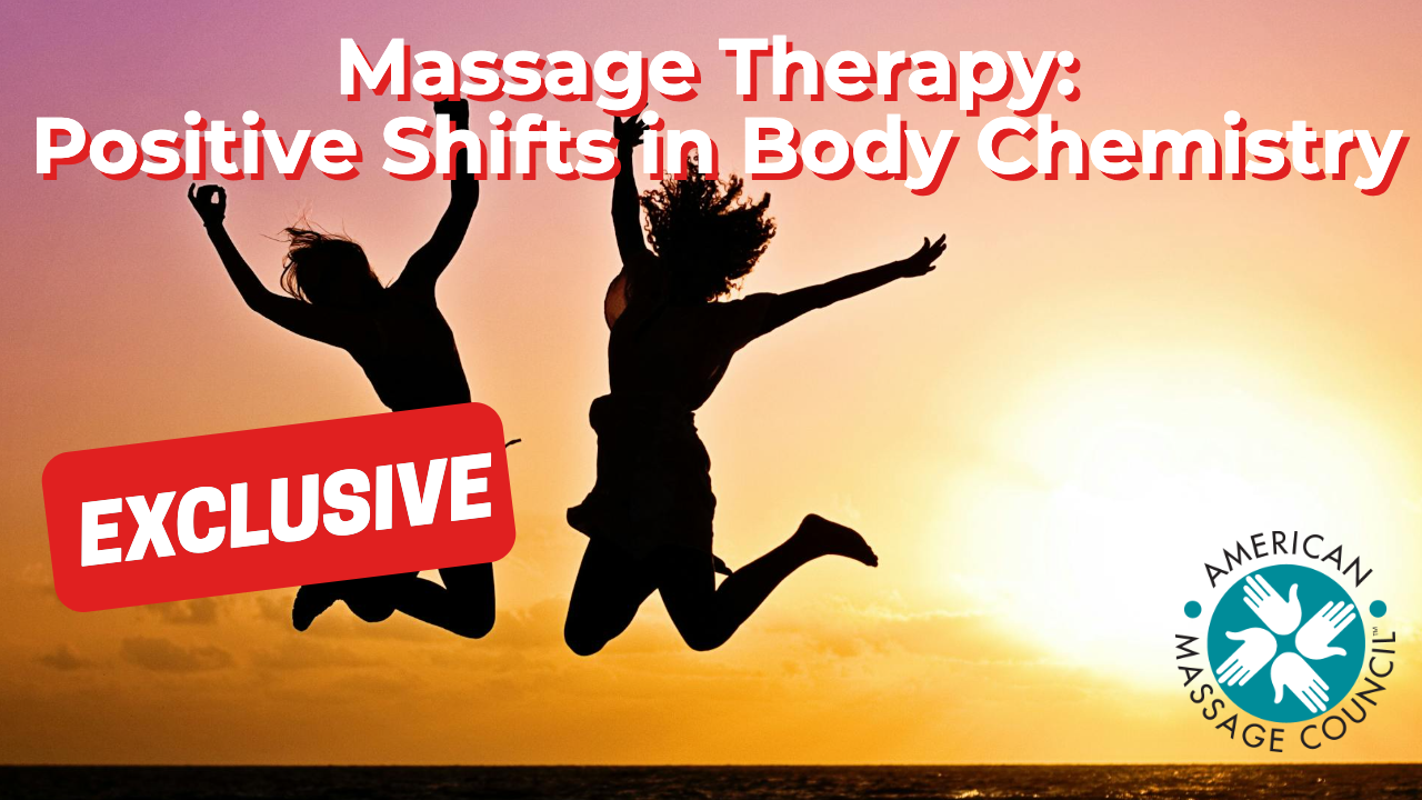 Massage Therapy: Positive Shifts in Body Chemistry