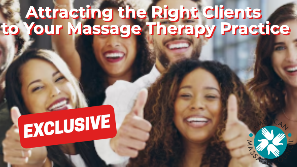 Attracting the Right Clients to Your Massage Therapy Practice