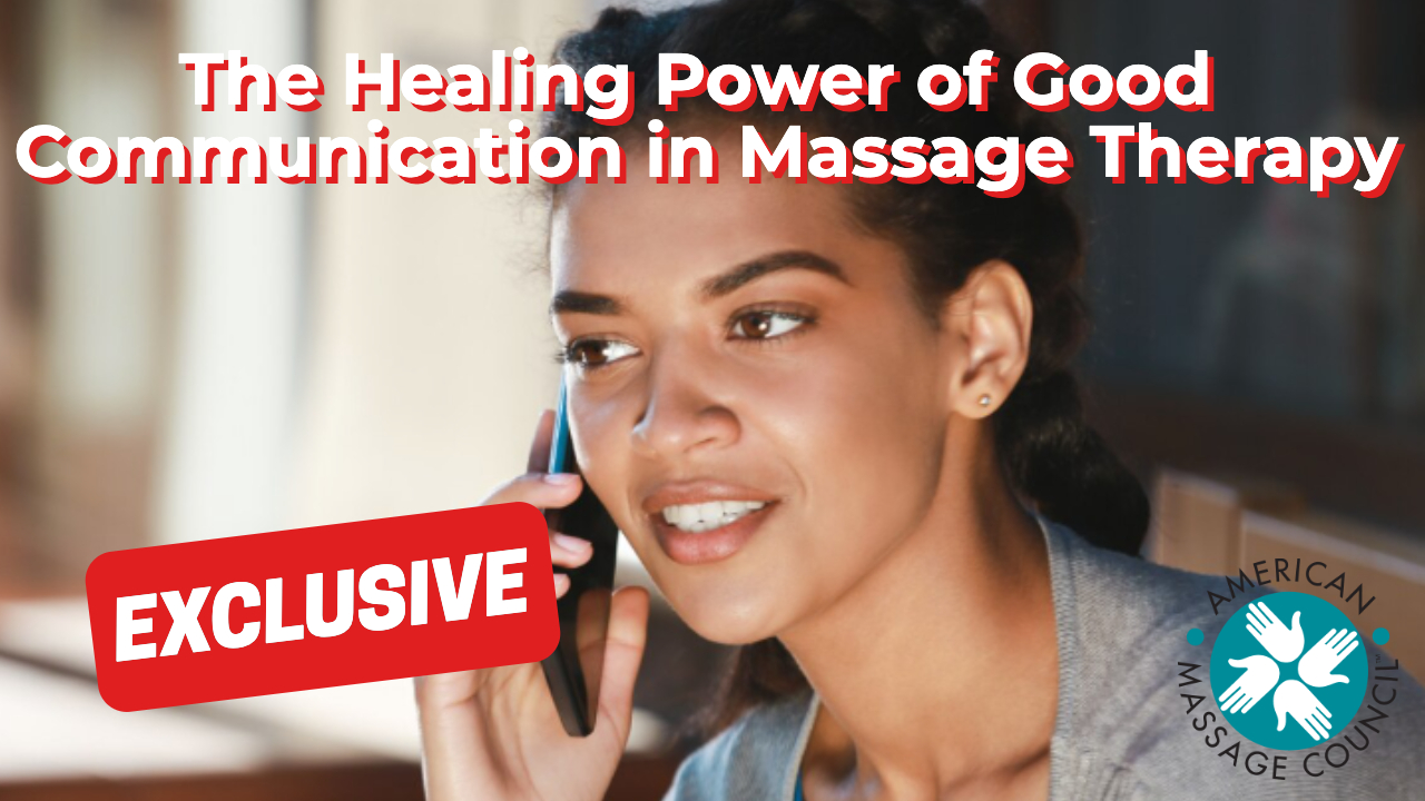 The Healing Power of Good Communication in Massage Therapy