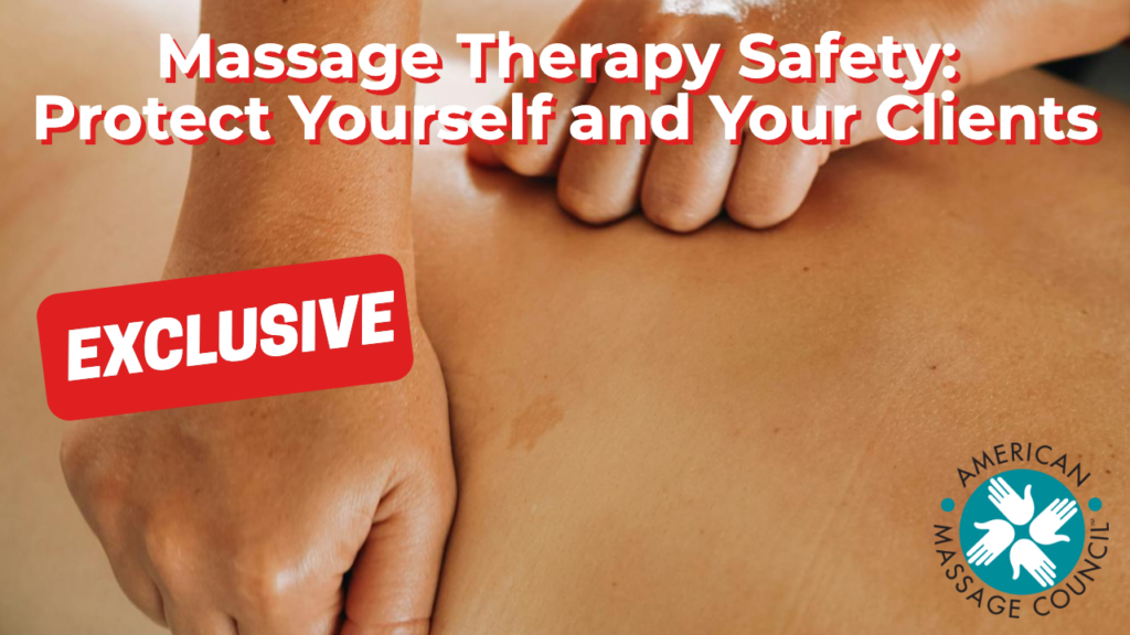 Massage Therapy Safety: Protect Yourself and Your Clients
