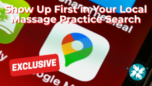 Show Up First in Your Local Massage Practice Search 