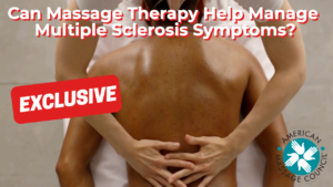Can Massage Therapy Help Manage Multiple Sclerosis Symptoms?