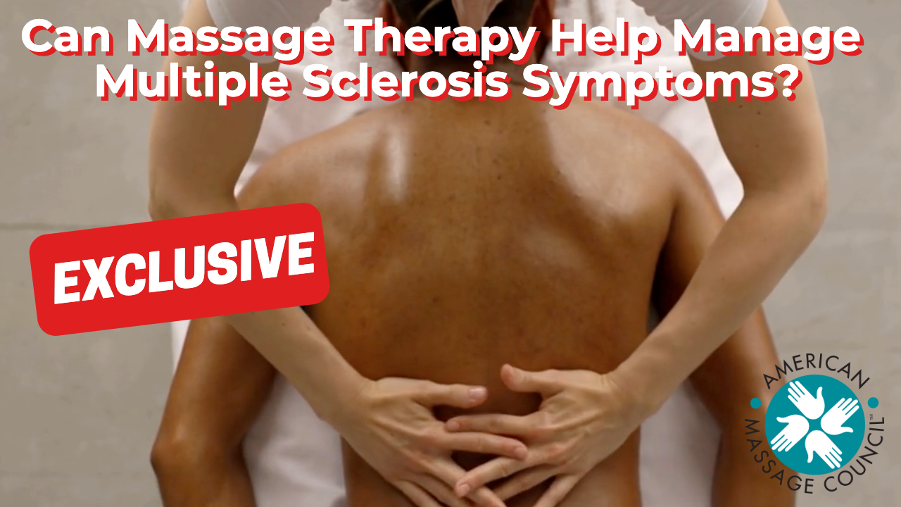 Can Massage Therapy Help Manage Multiple Sclerosis Symptoms?