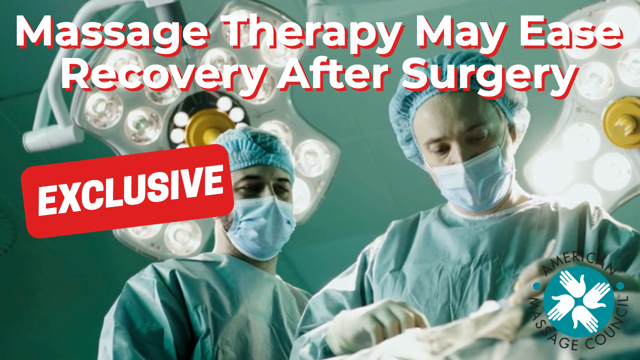 Massage Therapy May Ease Recovery After Surgery