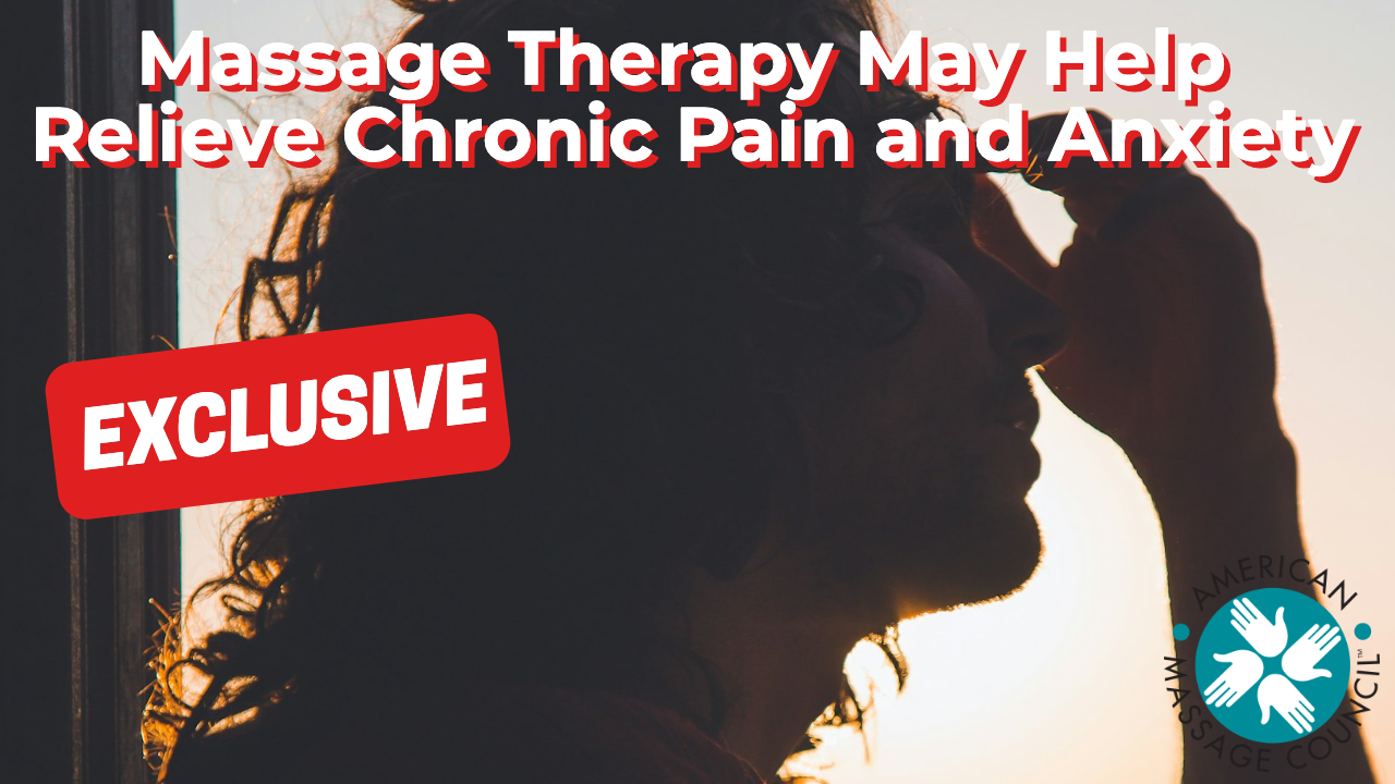Massage Therapy May Help Relieve Chronic Pain and Anxiety