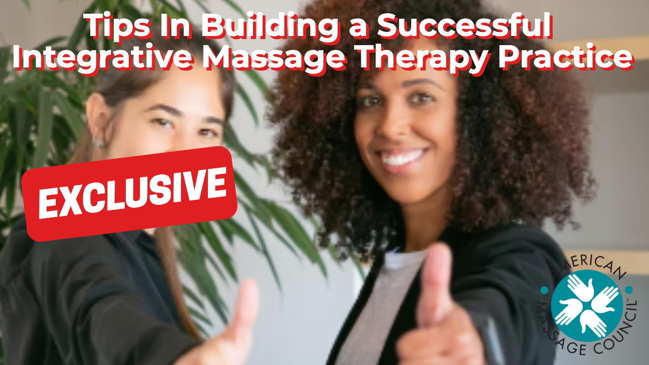 Tips In Building a Successful Integrative Massage Therapy Practice