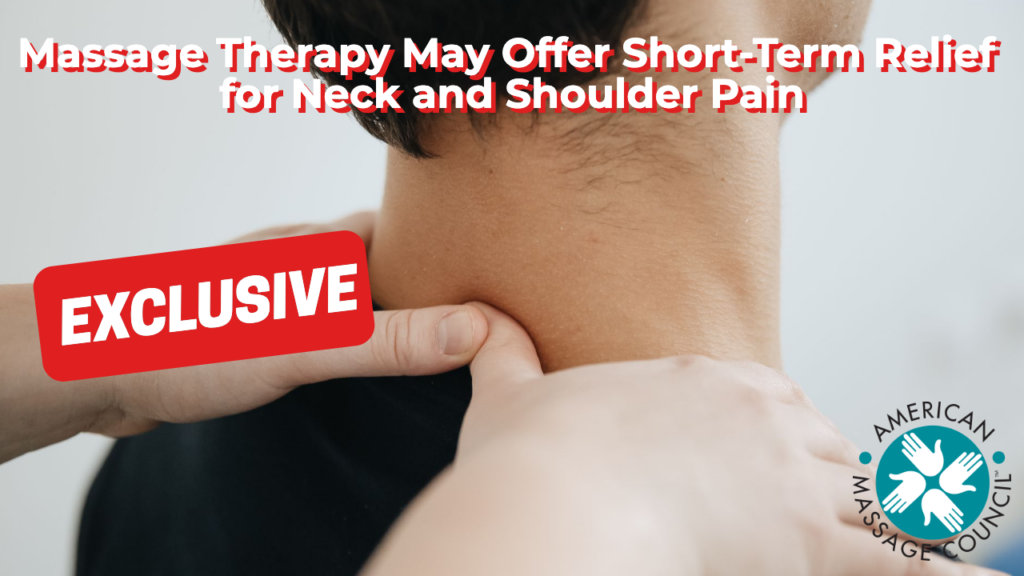 Massage Therapy May Offer Short-Term Relief for Neck and Shoulder Pain