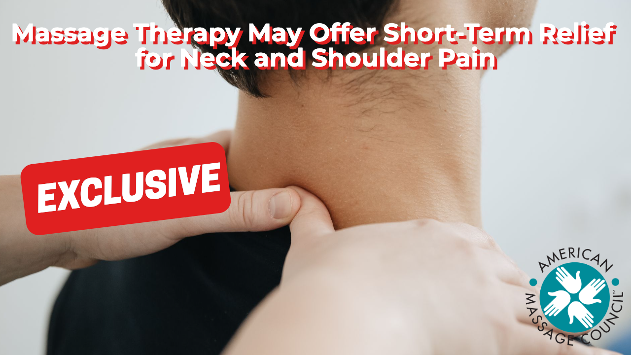 Massage Therapy May Offer Short-Term Relief for Neck and Shoulder Pain