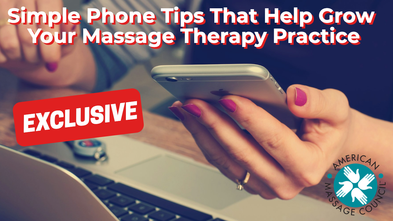 Simple Phone Tips That Help Grow Your Massage Therapy Practice