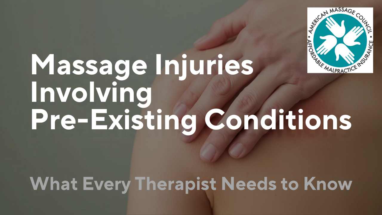 Massage Injuries Involving Pre-Existing Conditions